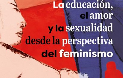 «La educación el amor y la sexualidad desde la perspectiva del feminismo» – Irene Vik